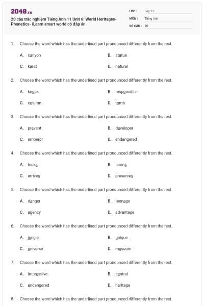 20 câu trắc nghiệm Tiếng Anh 11 Unit 6: World Heritages- Phonetics- iLearn smart world có đáp án