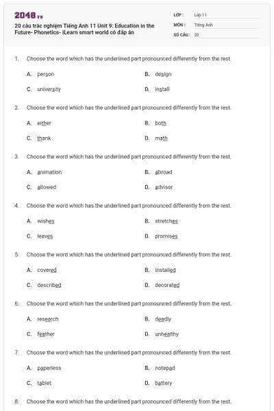20 câu trắc nghiệm Tiếng Anh 11 Unit 9: Education in the Future- Phonetics- iLearn smart world có đáp án