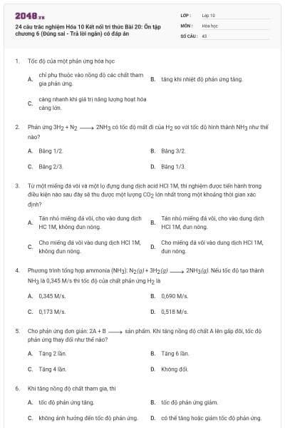 24 câu trắc nghiệm Hóa 10 Kết nối tri thức Bài 20: Ôn tập chương 6 (Đúng sai - Trả lời ngắn) có đáp án