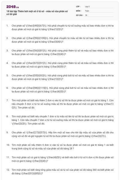 18 bài tập Thêm bớt một số ở tử số - mẫu số của phân số có lời giải