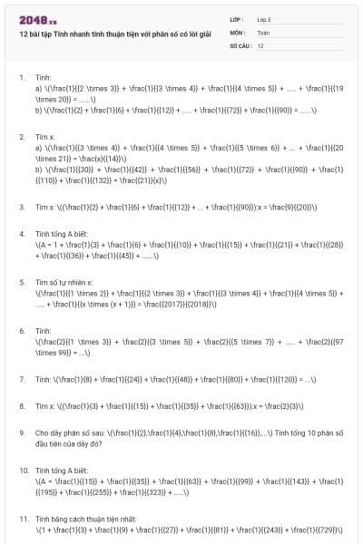 12 bài tập Tính nhanh tính thuận tiện với phân số có lời giải
