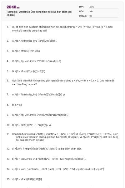 (Đúng sai) 20 bài tập Ứng dụng hình học của tích phân (có lời giải)