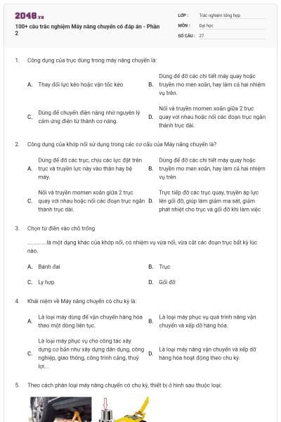 100+ câu trắc nghiệm Máy nâng chuyển có đáp án - Phần 2