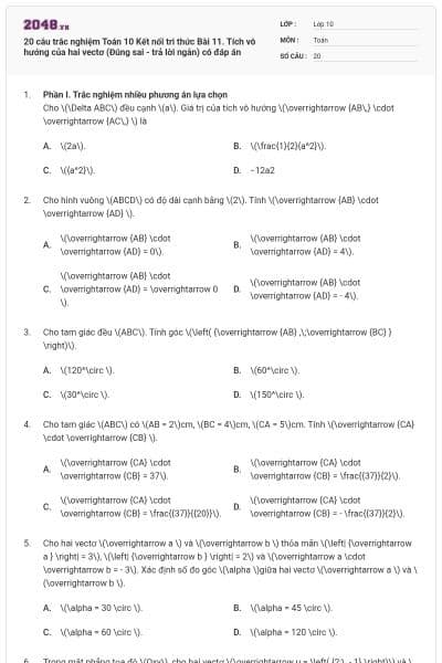 20 câu trắc nghiệm Toán 10 Kết nối tri thức Bài 11. Tích vô hướng của hai vectơ (Đúng sai - trả lời ngắn) có đáp án
