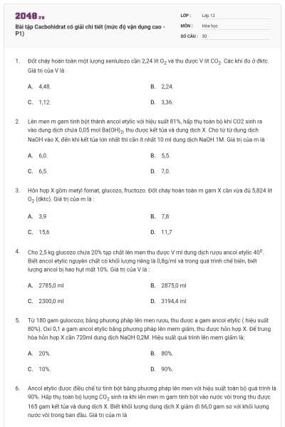 Bài tập Cacbohidrat có giải chi tiết (mức độ vận dụng cao - P1)