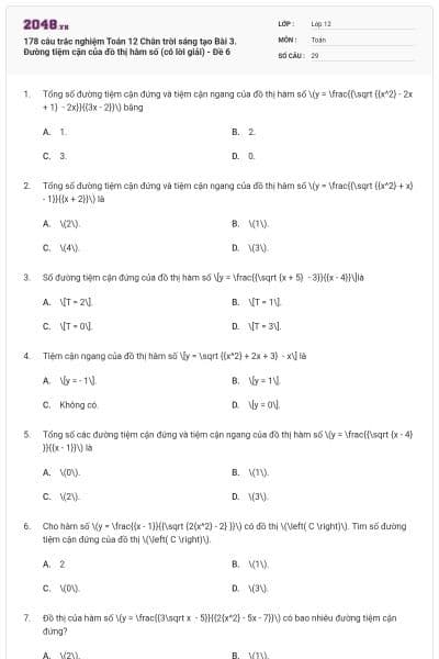 178 câu trắc nghiệm Toán 12 Chân trời sáng tạo Bài 3. Đường tiệm cận của đồ thị hàm số (có lời giải) - Đề 6