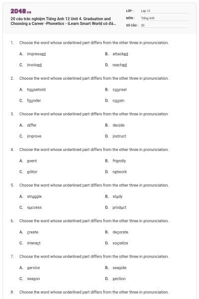 20 câu trắc nghiệm Tiếng Anh 12 Unit 4. Graduation and Choosing a Career -Phonetics - iLearn Smart World có đáp án