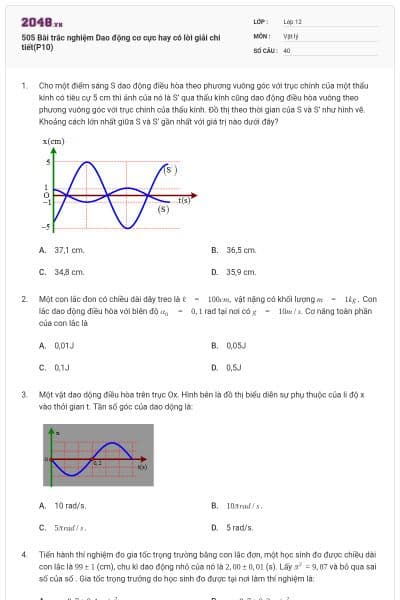505 Bài trắc nghiệm Dao động cơ cực hay có lời giải chi tiết(P10)