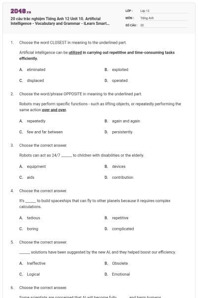 20 câu trắc nghiệm Tiếng Anh 12 Unit 10. Artificial Intelligence - Vocabulary and Grammar - iLearn Smart World có đáp án