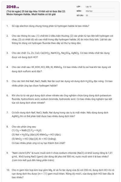 (Trả lời ngắn) 25 bài tập Hóa 10 Kết nối tri thức Bài 22: Nhóm Halogen Halide. Muối Halide có lời giải