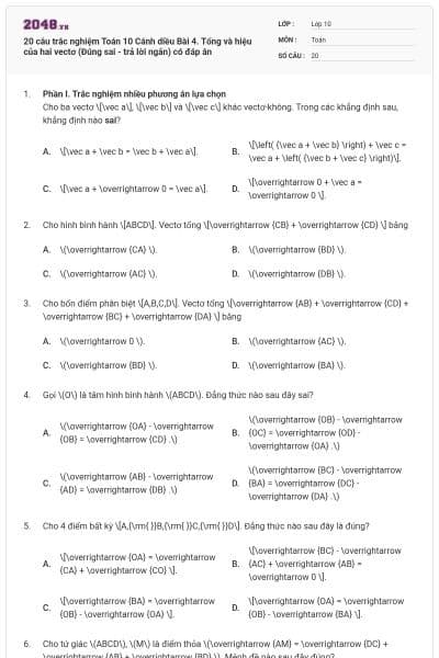 20 câu trắc nghiệm Toán 10 Cánh diều Bài 4. Tổng và hiệu của hai vectơ (Đúng sai - trả lời ngắn) có đáp án