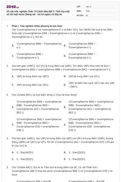 20 câu trắc nghiệm Toán 10 Cánh diều Bài 5. Tích của một số với một vectơ (Đúng sai - trả lời ngắn) có đáp án
