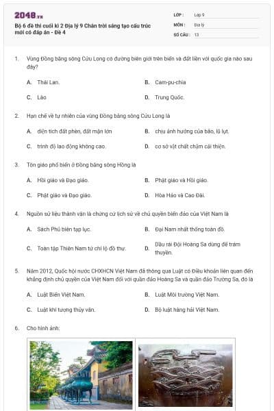 Bộ 6 đề thi cuối kì 2 Địa lý 9 Chân trời sáng tạo cấu trúc mới có đáp án - Đề 4