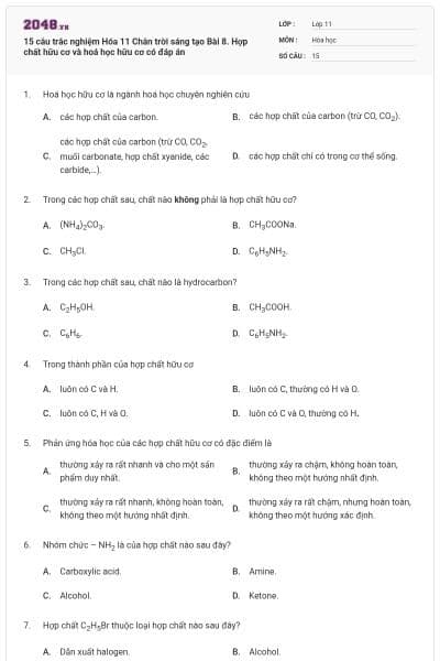 15 câu trắc nghiệm Hóa 11 Chân trời sáng tạo Bài 8. Hợp chất hữu cơ và hoá học hữu cơ có đáp án