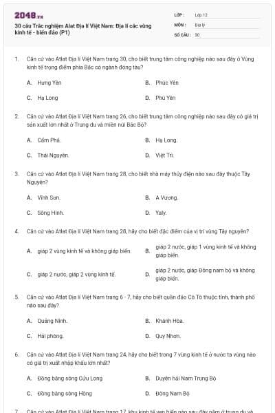 30 câu Trắc nghiệm Alat Địa lí Việt Nam: Địa lí các vùng kinh tế - biển đảo (P1)