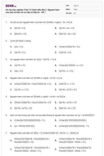 64 câu trắc nghiệm Toán 12 Cánh diều Bài 2. Nguyên hàm của một số hàm số sơ cấp có đáp án - Đề 1