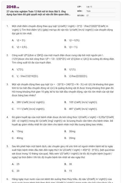 27 câu trắc nghiệm Toán 12 Kết nối tri thức Bài 5. Ứng dụng đạo hàm để giải quyết một số vấn đề liên quan đến thực tiễn có đáp án