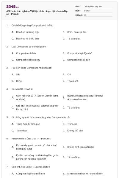 400+ câu trắc nghiệm Vật liệu chữa răng - nội nha có đáp án - Phần 8
