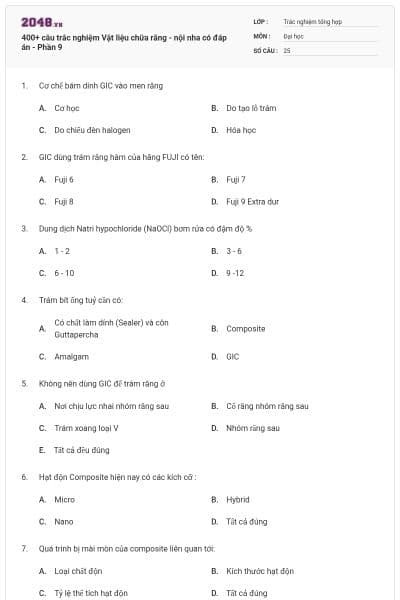 400+ câu trắc nghiệm Vật liệu chữa răng - nội nha có đáp án - Phần 9