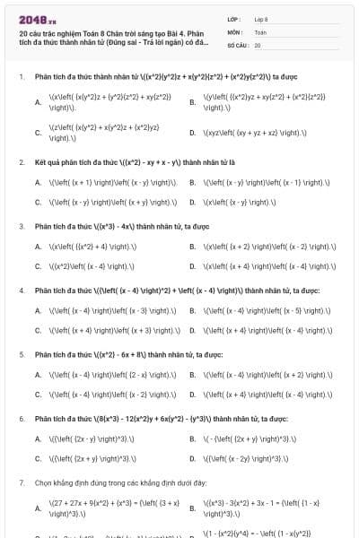 20 câu trắc nghiệm Toán 8 Chân trời sáng tạo Bài 4. Phân tích đa thức thành nhân tử (Đúng sai - Trả lời ngắn) có đáp án