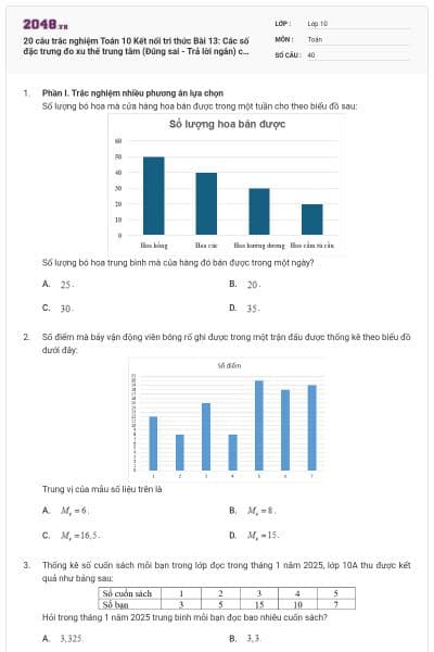 20 câu trắc nghiệm Toán 10 Kết nối tri thức Bài 13: Các số đặc trưng đo xu thế trung tâm (Đúng sai - Trả lời ngắn) có đáp án