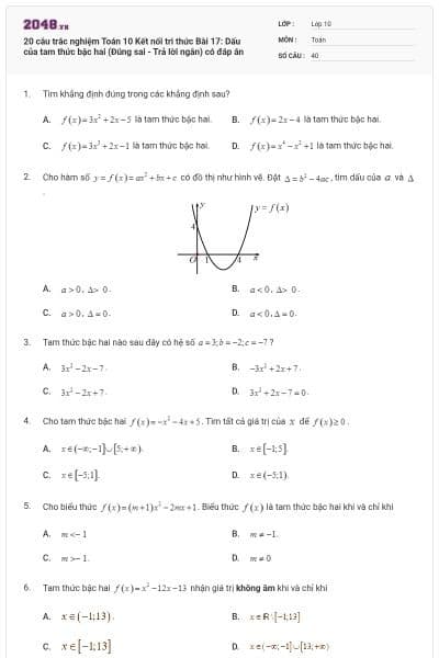 20 câu trắc nghiệm Toán 10 Kết nối tri thức Bài 17: Dấu của tam thức bậc hai (Đúng sai - Trả lời ngắn) có đáp án