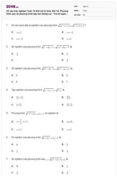 20 câu trắc nghiệm Toán 10 Kết nối tri thức Bài 18: Phương trình quy về phương trình bậc hai (Đúng sai - Trả lời ngắn) có đáp án