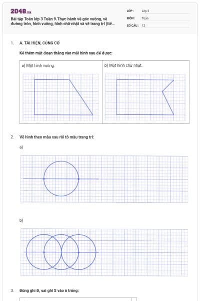 Bài tập Toán lớp 3 Tuần 9.Thực hành vẽ góc vuông, vẽ đường tròn, hình vuông, hình chữ nhật và vẽ trang trí (tiếp theo). Khối lập phương, khối hộp chữ nhật. Luyện tập chung. Nhân số có hai chữ số với số có một chữ số có đáp án