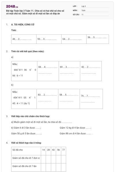 Bài tập Toán lớp 3 Tuần 11. Chia số có hai chữ số cho số có một chữ số. Giảm một số đi một số lần có đáp án