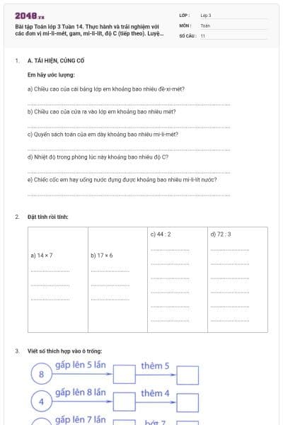 Bài tập Toán lớp 3 Tuần 14. Thực hành và trải nghiệm với các đơn vị  mi-li-mét, gam, mi-li-lít, độ C (tiếp theo). Luyện tập chung. Nhân số có ba chữ số với số có một chữ số có đáp án