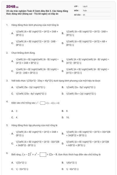 20 câu trắc nghiệm Toán 8 Cánh diều Bài 3. Các hằng đẳng thức đáng nhớ (Đúng sai - Trả lời ngắn) có đáp án
