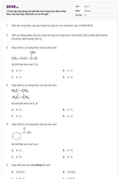 12 bài tập ứng dụng độ bất bão hoà trong xác định công thức cấu tạo hợp chất hữu cơ có lời giải