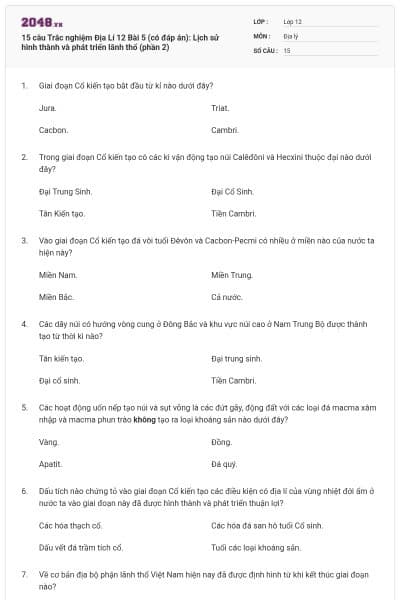 15 câu Trắc nghiệm Địa Lí 12 Bài 5 (có đáp án): Lịch sử hình thành và phát triển lãnh thổ (phần 2)
