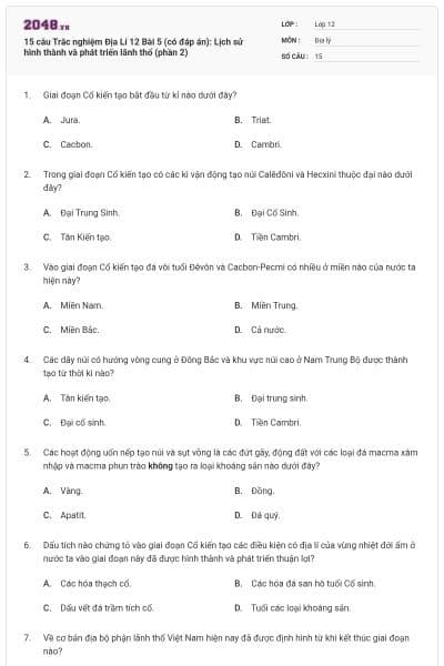15 câu Trắc nghiệm Địa Lí 12 Bài 5 (có đáp án): Lịch sử hình thành và phát triển lãnh thổ (phần 2)