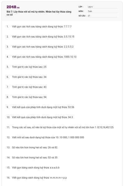 Bài 7: Lũy thừa với số mũ tự nhiên. Nhân hai lũy thừa cùng cơ số