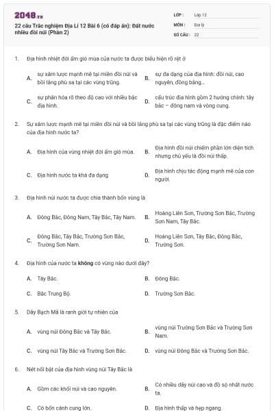 22 câu Trắc nghiệm Địa Lí 12 Bài 6 (có đáp án): Đất nước nhiều đồi núi (Phần 2)