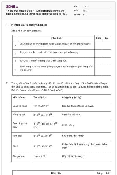 12 câu trắc nghiệm Vật lí 11 Kết nối tri thức Bài 9: Sóng ngang. Sóng dọc. Sự truyền năng lượng của sóng cơ (Đúng sai - Trả lời ngắn) có đáp án