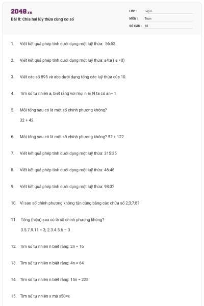 Bài 8: Chia hai lũy thừa cùng cơ số