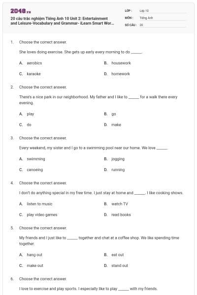 20 câu trắc nghiệm Tiếng Anh 10 Unit 2: Entertainment and Leisure-Vocabulary and Grammar- iLearn Smart World có đáp án