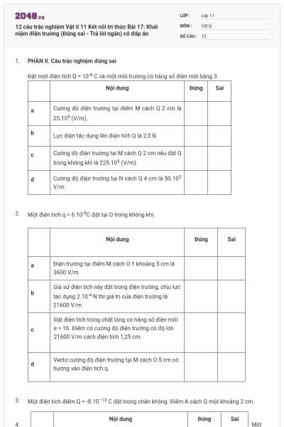 12 câu trắc nghiệm Vật lí 11 Kết nối tri thức Bài 17: Khái niệm điện trường (Đúng sai - Trả lời ngắn) có đáp án