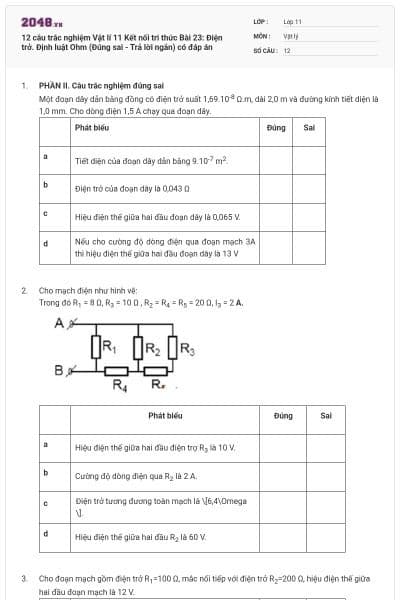 12 câu trắc nghiệm Vật lí 11 Kết nối tri thức Bài 23: Điện trở. Định luật Ohm (Đúng sai - Trả lời ngắn) có đáp án
