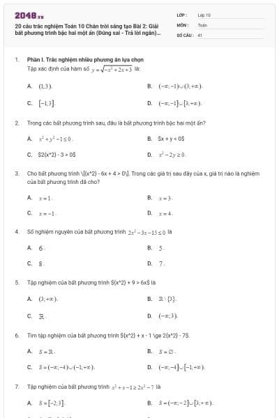 20 câu trắc nghiệm Toán 10 Chân trời sáng tạo Bài 2: Giải bất phương trình bậc hai một ẩn (Đúng sai - Trả lời ngắn) có đáp án
