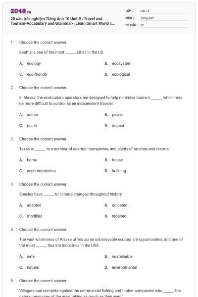 20 câu trắc nghiệm Tiếng Anh 10 Unit 9 : Travel and Tourism-Vocabulary and Grammar- iLearn Smart World có đáp án