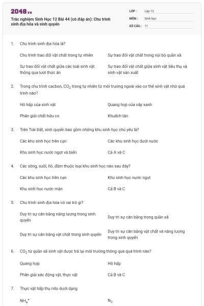 Trắc nghiệm Sinh Học 12 Bài 44 (có đáp án): Chu trình sinh địa hóa và sinh quyển