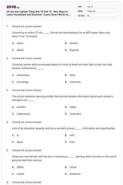 20 câu trắc nghiệm Tiếng Anh 10 Unit 10 : New Ways to Learn-Vocabulary and Grammar- iLearn Smart World có đáp án