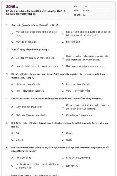 22 câu trắc nghiệm Tin học 8 Chân trời sáng tạo Bài 11A. Sử dụng bản mẫu có đáp án