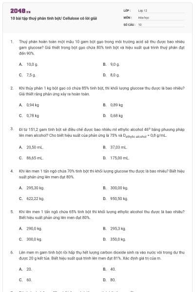 10 bài tập thuỷ phân tinh bột/ Cellulose có lời giải
