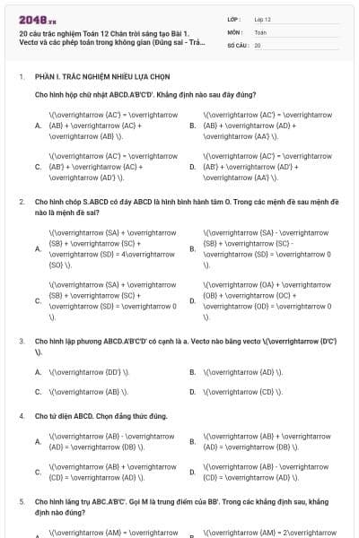 20 câu trắc nghiệm Toán 12 Chân trời sáng tạo Bài 1. Vectơ và các phép toán trong không gian (Đúng sai - Trả lời ngắn) có đáp án