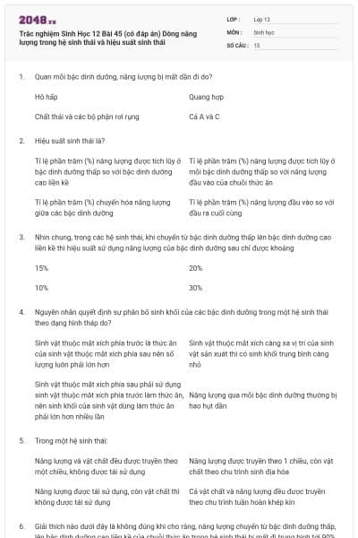 Trắc nghiệm Sinh Học 12 Bài 45 (có đáp án) Dòng năng lượng trong hệ sinh thái và hiệu suất sinh thái