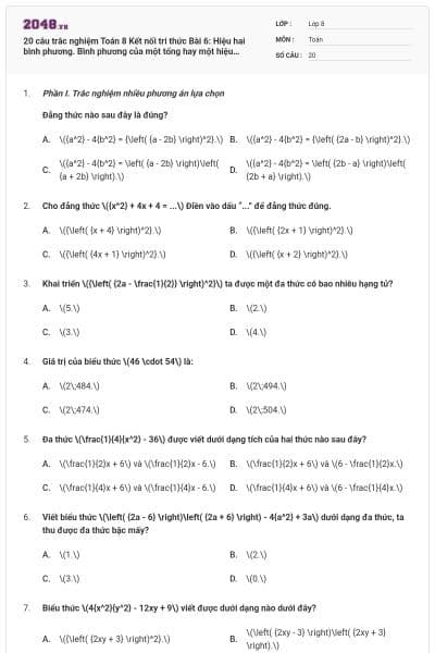 20 câu trắc nghiệm Toán 8 Kết nối tri thức Bài 6: Hiệu hai bình phương. Bình phương của một tổng hay một hiệu (Đúng sai - Trả lời ngắn) có đáp án